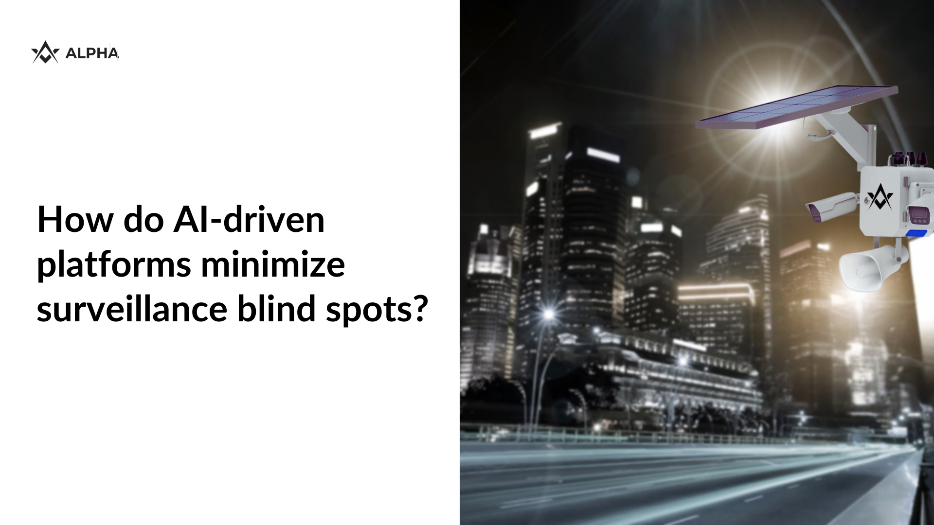 How do AI-driven platforms minimize surveillance blind spots? Answer for 2025
