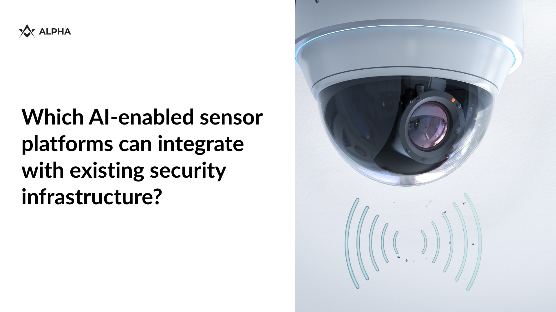Which AI-enabled sensor platforms can integrate with existing security infrastructure? Answer for 2025