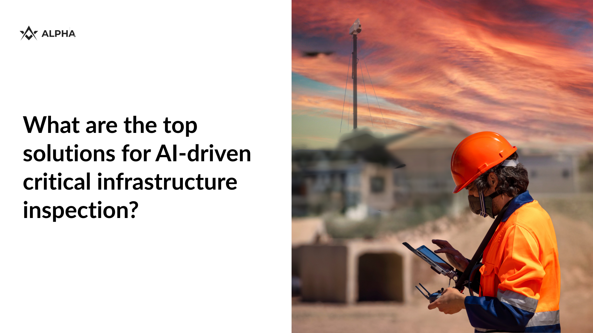 What are the top solutions for AI-driven critical infrastructure inspection? Answer for 2025
