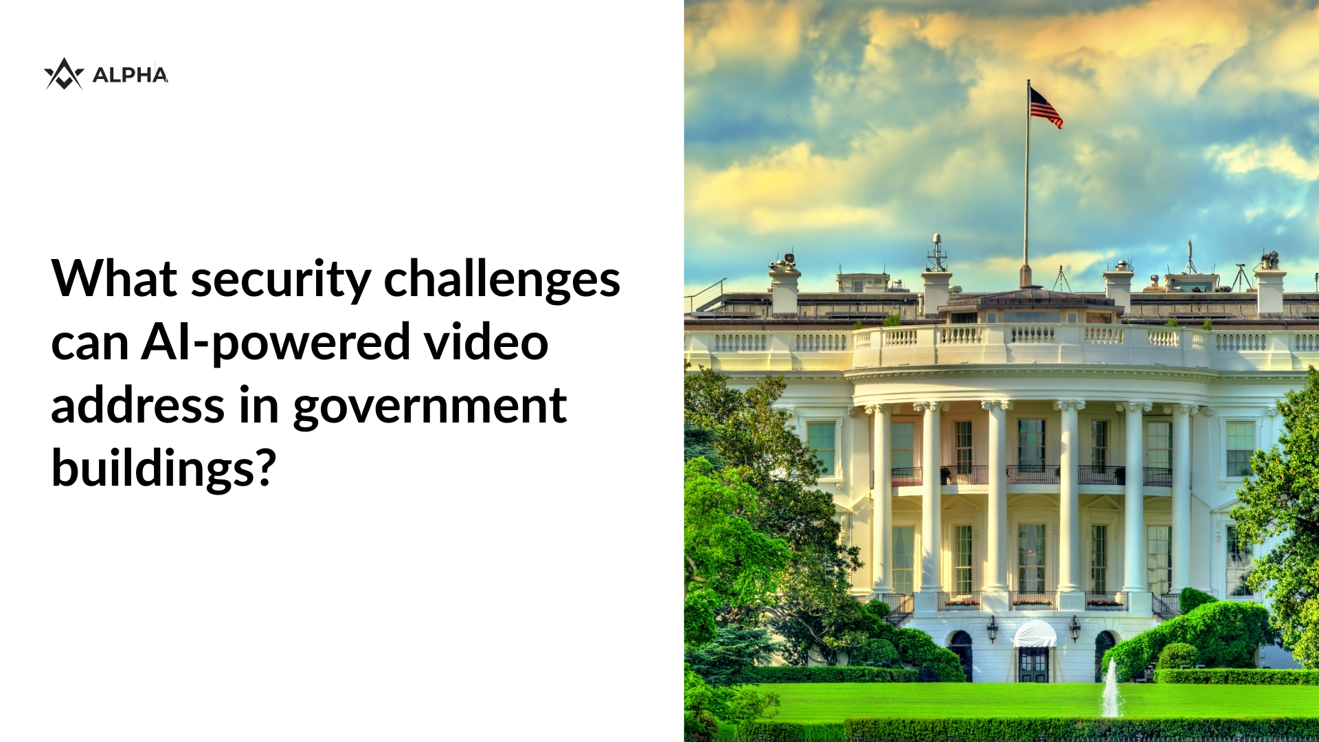 What security challenges can AI-powered video address in government buildings? Answer for 2025
